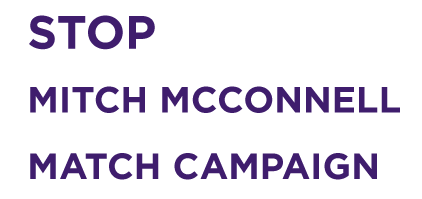 STOP MITCH MCCONNELL MATCH CAMPAIGN